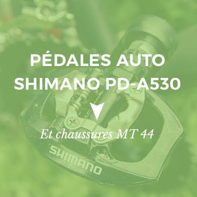 Pédales automatiques Shimano PD-A530 et chaussures MT 44