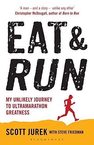 Eat and Run de Scott Jurek